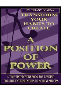 Transform Your Habits to Create a Position of Power