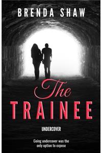 The Trainee