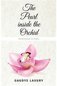 The Pearl Inside The Orchid