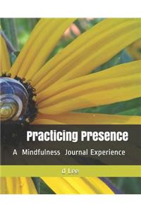 Practicing Presence: A Mindfulness Journal Experience