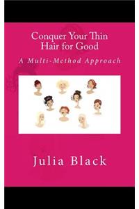 Conquer Your Thin Hair for Good