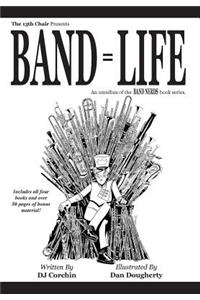 Band = Life