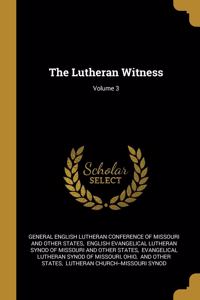 The Lutheran Witness; Volume 3