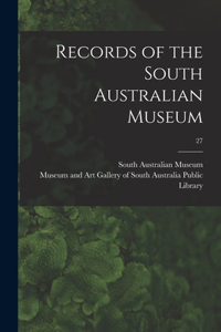 Records of the South Australian Museum; 27