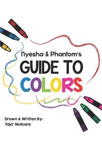 Nyesha & Phantom's Guide to Colors