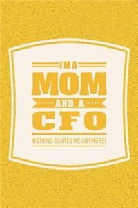 I'm A Mom And A CFO Nothing Scares Me Anymore!