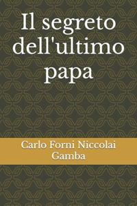 Il segreto dell'ultimo papa