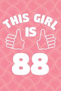 Notebook for 88 Year Old Woman - This Girl Is 88 Years Old - Womens Journal - 88th Birthday Gift For Women