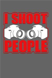 I shoot people
