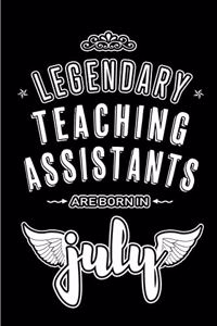 Legendary Teaching Assistants are born in July