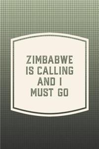 Zimbabwe Is Calling And I Must Go