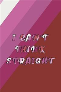 I Can't Think Straight