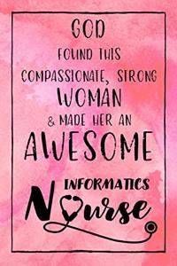 God Found this Strong Woman & Made Her an Awesome Informatics Nurse