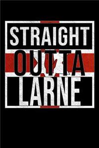 Straight Outta Larne