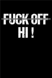 Fuck Off Hi!