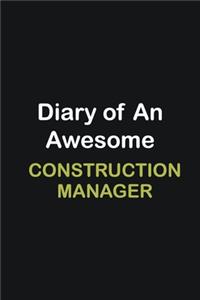 Diary of an awesome Construction Manager