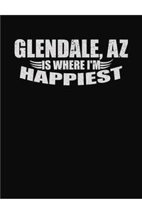 Glendale AZ Is Where I'm Happiest