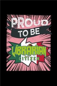 Proud to be librarian citizen