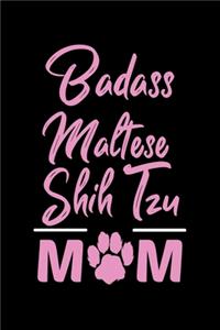 Badass Maltese Shih Tzu Mom