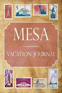 Mesa Vacation Journal: Blank Lined Mesa Travel Journal/Notebook/Diary Gift Idea for People Who Love to Travel