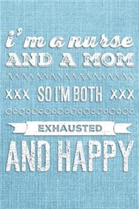 I'm a Nurse and a Mom So I'm Both Exhausted and Happy