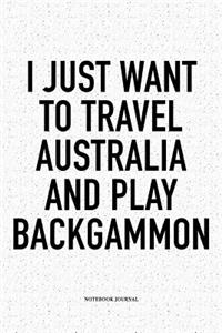 I Just Want to Travel Australia and Play Backgammon