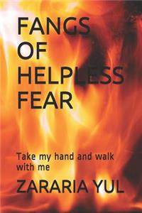 Fangs of Helpless Fear