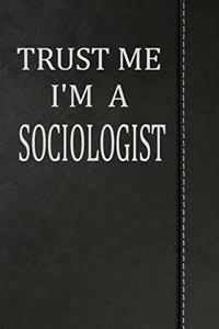Trust Me I'm a Sociologist