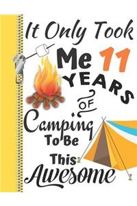 It Only Took Me 11 Years of Camping to Be This Awesome: Campers College Ruled Composition Writing A4 Notebook for Boys and Girls