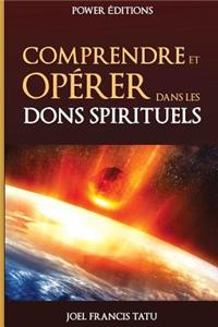 Comprendre Et Operer Dans Les Dons Spirituels