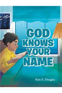 God Knows Your Name