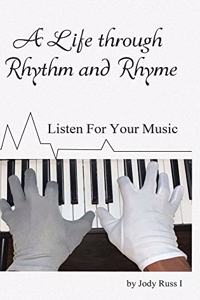 Life through Rhythm and Rhyme