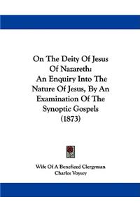 On The Deity Of Jesus Of Nazareth