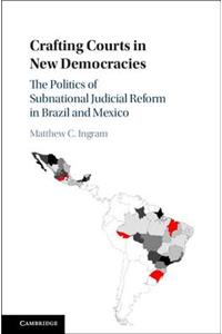 Crafting Courts in New Democracies