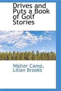 Drives and Puts a Book of Golf Stories