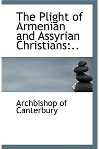 The Plight of Armenian and Assyrian Christians