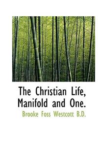 The Christian Life, Manifold and One.