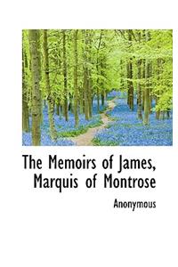The Memoirs of James, Marquis of Montrose
