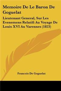 Memoire De Le Baron De Goguelat