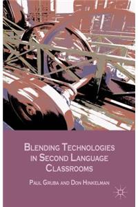 Blending Technologies in Second Language Classrooms