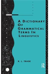 A Dictionary of Grammatical Terms in Linguistics