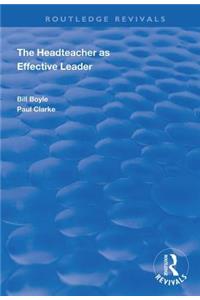 The Headteacher as Effective Leader