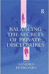 Balancing the Secrets of Private Disclosures