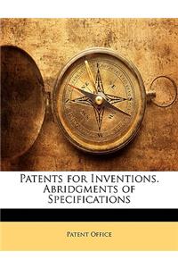 Patents for Inventions. Abridgments of Specifications