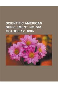 Scientific American Supplement, No. 561, October 2, 1886