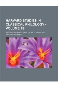 Harvard Studies in Classical Philology (Volume 18)
