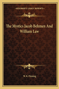 Mystics Jacob Behmen and William Law