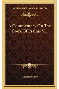 A Commentary on the Book of Psalms V1