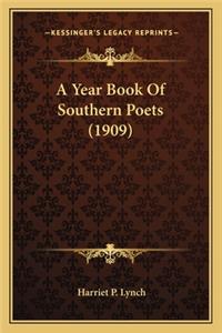 A Year Book of Southern Poets (1909) a Year Book of Southern Poets (1909)