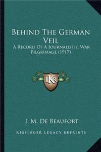 Behind The German Veil